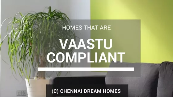 vasthu compliant homes houses chennai property